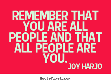 Make personalized pictures sayings about friendship - Remember that you are all people and that all..