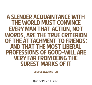 Make photo sayings about friendship - A slender acquaintance with the world must..