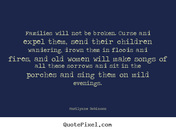 Design custom picture quotes about friendship - Families will not be broken. curse and expel them,..