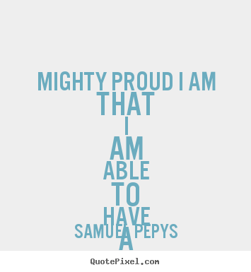 Quotes about friendship - Mighty proud i am that i am able to have a..