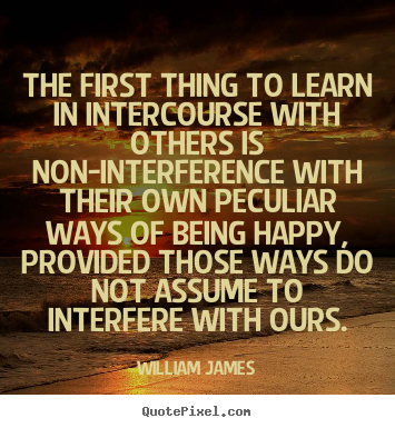Make custom picture quotes about friendship - The first thing to learn in intercourse with others is non-interference..