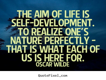 Design your own picture quote about friendship - The aim of life is self-development. to realize one's..