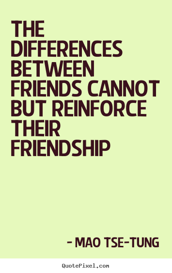 Create graphic image quote about friendship - The differences between friends cannot but..