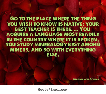 Friendship quotes - Go to the place where the thing you wish..