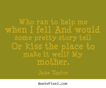 Quotes about friendship - Who ran to help me when i fell and would some pretty..