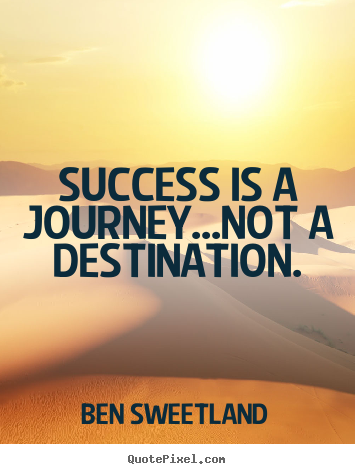 success is a journey not a destination author
