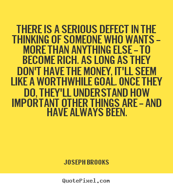 Inspirational sayings - There is a serious defect in the thinking of someone who..