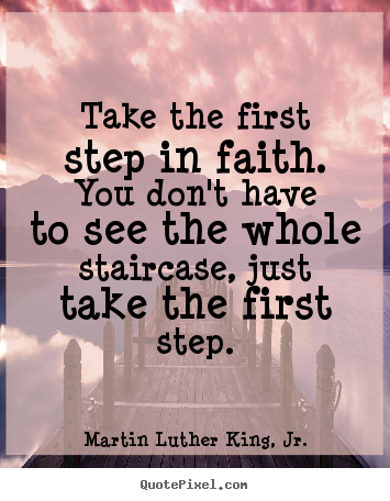 Quotes about inspirational - Take the first step in faith. you don't have to..