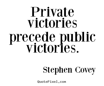 Create your own image quote about inspirational - Private victories precede public victories.