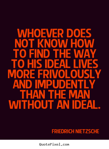 Quotes about inspirational - Whoever does not know how to find the way to his..