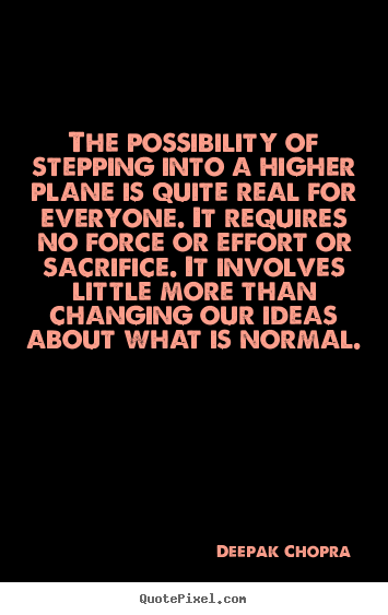 How to make picture quotes about inspirational - The possibility of stepping into a higher plane..