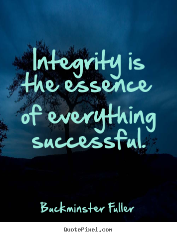 Create image quotes about inspirational - Integrity is the essence of everything successful.