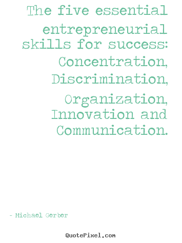 Make custom image quotes about inspirational - The five essential entrepreneurial skills for success: concentration,..