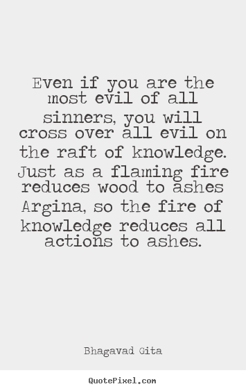 Inspirational quote - Even if you are the most evil of all sinners, you will cross..