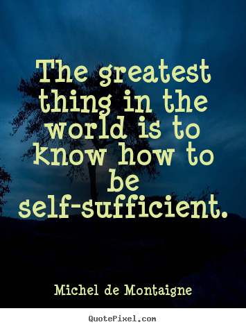 Make custom picture quote about inspirational - The greatest thing in the world is to know how..