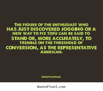 Inspirational quotes - The figure of the enthusiast who has just discovered jogging or a..