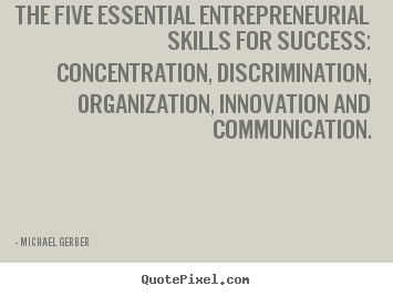 Quotes about inspirational - The five essential entrepreneurial skills for success:..