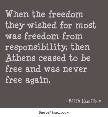 Design custom poster quote about inspirational - When the freedom they wished for most was freedom..