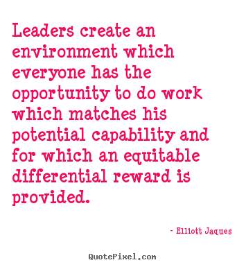 Design your own picture quotes about inspirational - Leaders create an environment which everyone has..