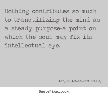 Quotes about inspirational - Nothing contributes so much to tranquilizing the..