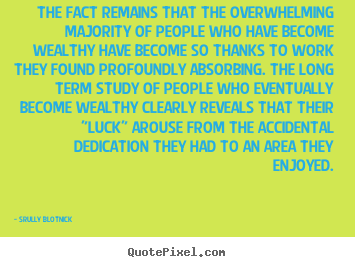 Srully Blotnick pictures sayings - The fact remains that the overwhelming majority of people who.. - Inspirational quotes