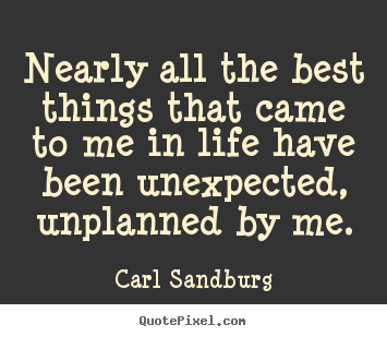 Quotes about life - Nearly all the best things that came to..
