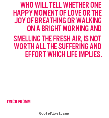 Design picture quotes about life - Who will tell whether one happy moment of love..