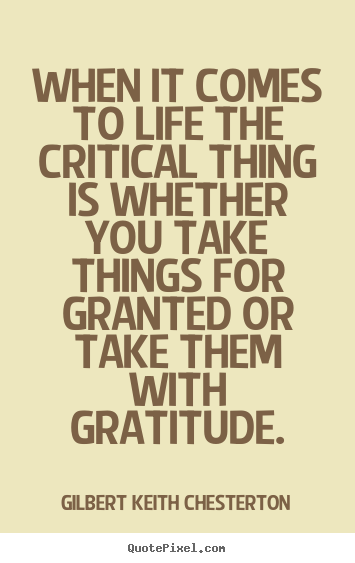 Quote about life - When it comes to life the critical thing is whether you take things..