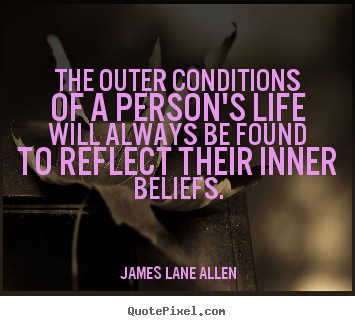Make picture quote about life - The outer conditions of a person's life will..