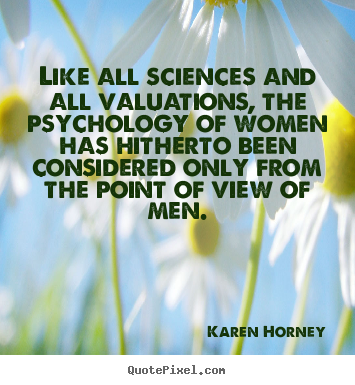 Quote about life - Like all sciences and all valuations, the psychology..