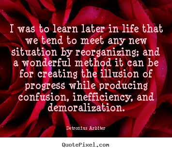 Quotes about life - I was to learn later in life that we tend to meet..