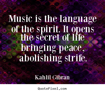Life quote - Music is the language of the spirit. it opens the..