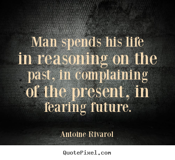 Life quotes - Man spends his life in reasoning on the..