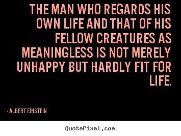 Make personalized image quotes about life - The man who regards his own life and that of his fellow creatures..