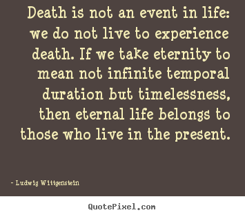 Create your own picture quotes about life - Death is not an event in life: we do not live to experience death...