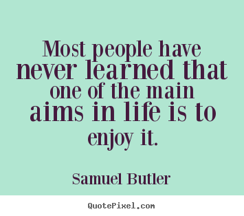 Life quotes - Most people have never learned that one of the..
