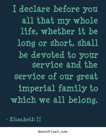 Quote about life - I declare before you all that my whole life, whether..