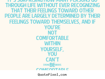 Life sayings - It's surprising how many persons go through life without ever recognizing..