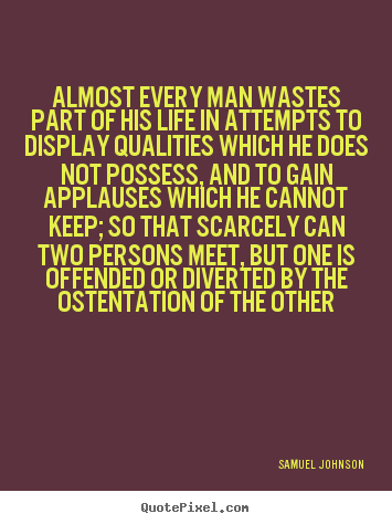 Life quotes - Almost every man wastes part of his life in..
