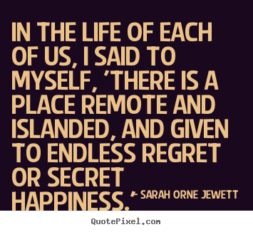 Quotes about life - In the life of each of us, i said to myself, 'there..