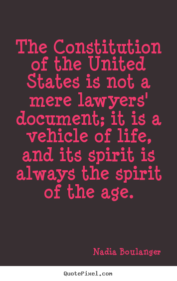 Life quotes - The constitution of the united states is..