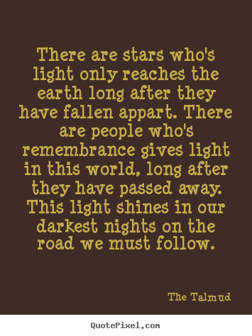 Life quotes - There are stars who's light only reaches the earth..
