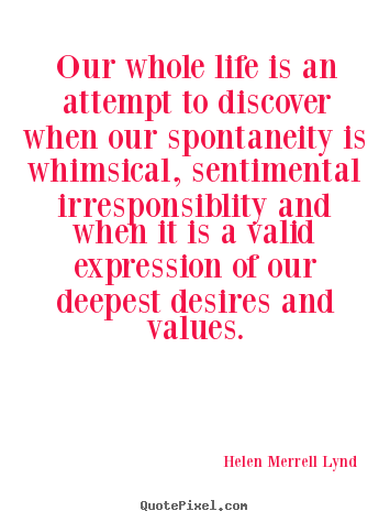 Quotes about life - Our whole life is an attempt to discover when..