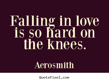 Design picture quotes about love - Falling in love is so hard on the knees.