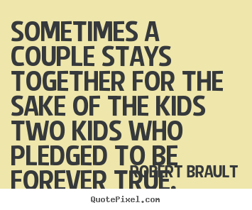 Quotes about love - Sometimes a couple stays together for the sake of the..
