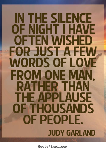 Create photo sayings about love - In the silence of night i have often wished for just a few words..