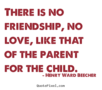 Henry Ward Beecher pictures sayings - There is no friendship, no love, like that.. - Love sayings