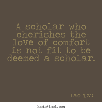 Make picture sayings about love - A scholar who cherishes the love of comfort is..