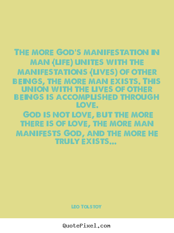 Quotes about love - The more god's manifestation in man (life) unites..