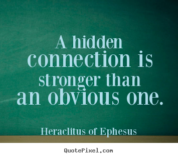 Create graphic photo quote about love - A hidden connection is stronger than an obvious one.